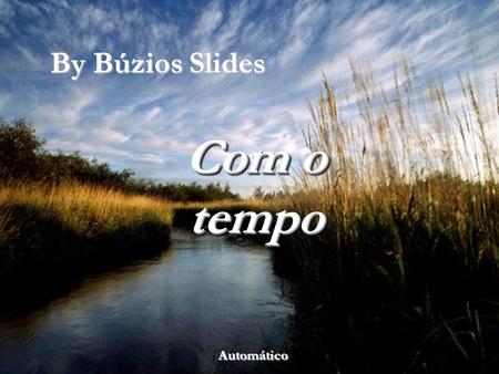 By Búzios Slides Com o tempo Automático.
