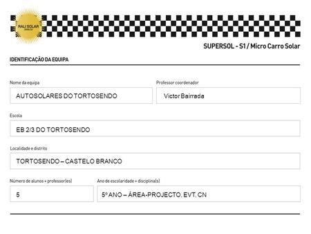 Victor Bairrada EB 2/3 DO TORTOSENDO TORTOSENDO – CASTELO BRANCO 5º ANO – ÁREA-PROJECTO, EVT, CN AUTOSOLARES DO TORTOSENDO 5.