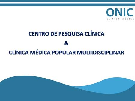 CENTRO DE PESQUISA CLÍNICA & CLÍNICA MÉDICA POPULAR MULTIDISCIPLINAR.
