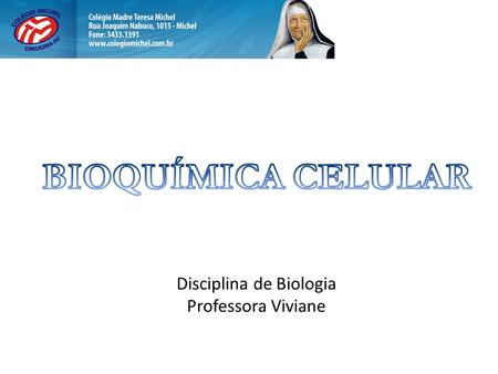 Disciplina de Biologia Professora Viviane