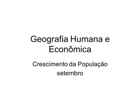 Geografia Humana e Econômica