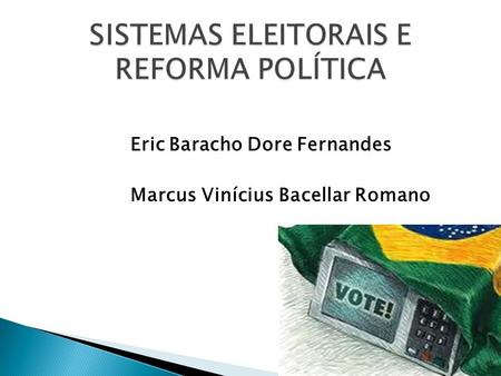 SISTEMAS ELEITORAIS E REFORMA POLÍTICA