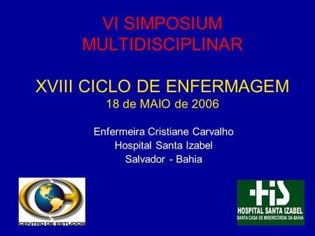 Enfermeira Cristiane Carvalho Hospital Santa Izabel Salvador - Bahia