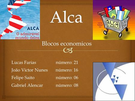 Alca Blocos economicos Lucas Farias número: 21