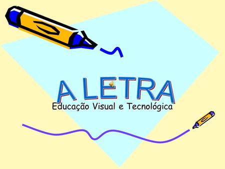 Educação Visual e Tecnológica
