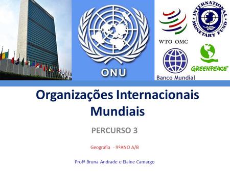 Organizações Internacionais Mundiais