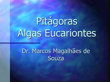 Pitágoras Algas Eucariontes