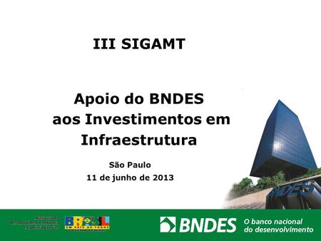 Apoio do BNDES aos Investimentos em Infraestrutura