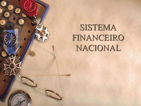 SISTEMA FINANCEIRO NACIONAL