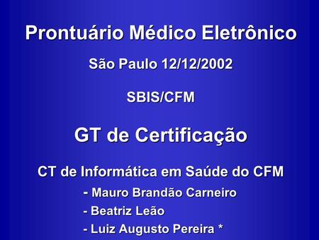 Prontuário Médico Eletrônico CT de Informática em Saúde do CFM