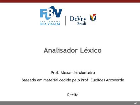 Analisador Léxico Prof. Alexandre Monteiro