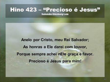 Hino 423 – “Precioso é Jesus” Salomão Ginsburg Luiz