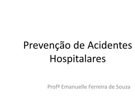 Prevenção de Acidentes Hospitalares