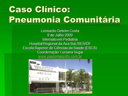 Caso Clínico: Pneumonia Comunitária