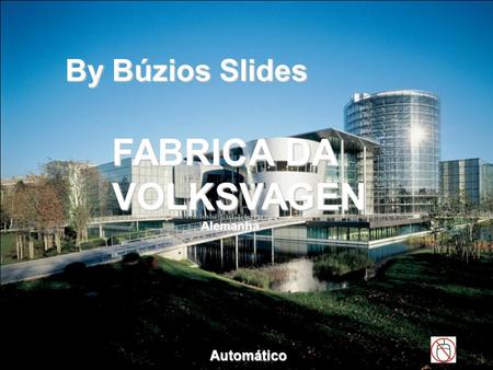 By Búzios Slides FABRICA DA VOLKSVAGEN Alemanha Automático.
