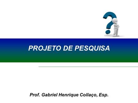 Prof. Gabriel Henrique Collaço, Esp.