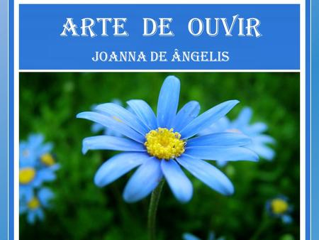 Arte de Ouvir Joanna de Ângelis.