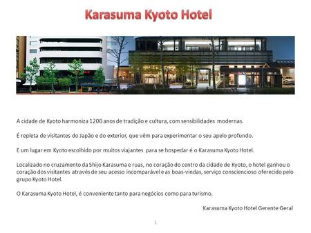 A cidade de Kyoto harmoniza 1200 anos de tradição e cultura, com sensibilidades modernas. É repleta de visitantes do Japão e do exterior, que vêm para.