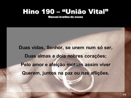 Hino 190 – “União Vital” Manuel Avelino de souza