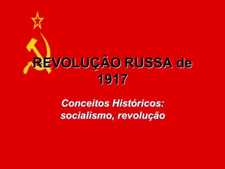 Conceitos Históricos: socialismo, revolução