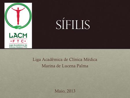 Liga Acadêmica de Clínica Médica Marina de Lucena Palma Maio, 2013