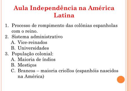 Aula Independência na América Latina