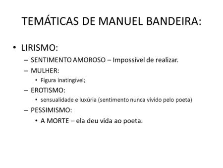 TEMÁTICAS DE MANUEL BANDEIRA: