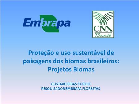 Proteção e uso sustentável de paisagens dos biomas brasileiros: