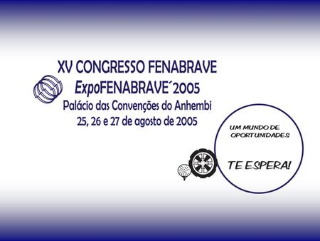 UNIVERSIDADE DO CONCESSIONÁRIO DO FUTURO Curso Usados Risco Zero – 2ª turma de 03/10/05 a 09/12/05.