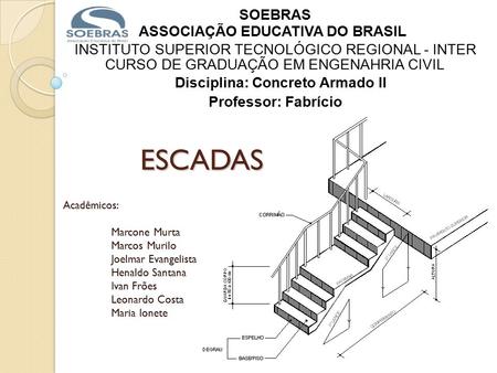 ESCADAS SOEBRAS ASSOCIAÇÃO EDUCATIVA DO BRASIL