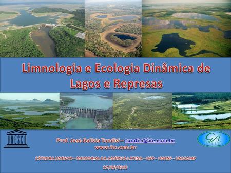 Limnologia e Ecologia Dinâmica de Lagos e Represas