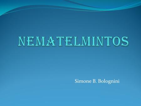 NEMATELMINTOS Simone B. Bolognini.
