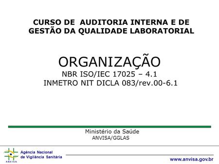 ORGANIZAÇÃO NBR ISO/IEC – 4.1 INMETRO NIT DICLA 083/rev