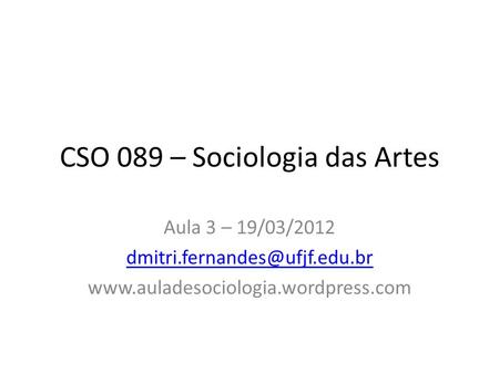 CSO 089 – Sociologia das Artes