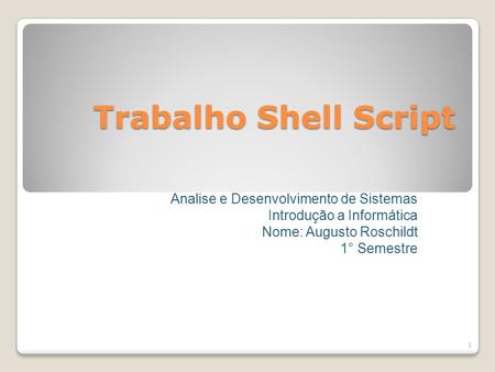 Trabalho Shell Script Analise e Desenvolvimento de Sistemas