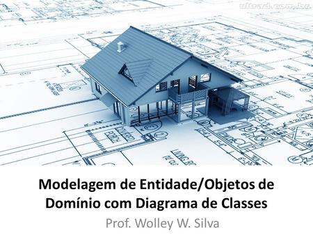 Modelagem de Entidade/Objetos de Domínio com Diagrama de Classes