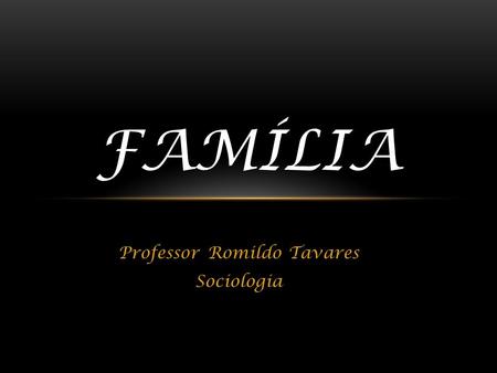 Professor Romildo Tavares Sociologia