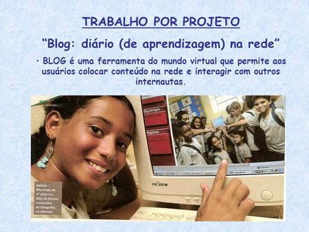 “Blog: diário (de aprendizagem) na rede”