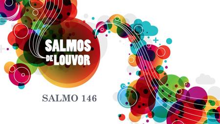 SALMO 146.