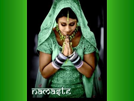 Namastê ou namasté é um cumprimento ou saudação falada no Sul da Asia