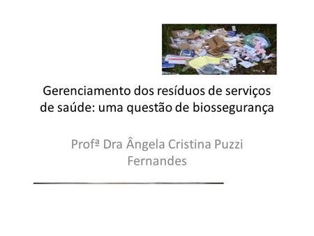Profª Dra Ângela Cristina Puzzi Fernandes