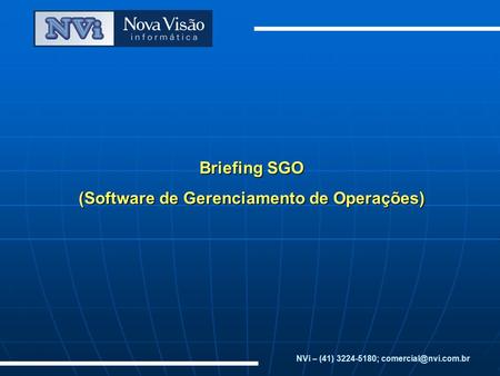 Briefing SGO (Software de Gerenciamento de Operações)