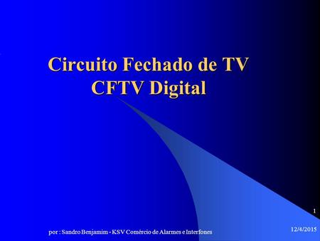 Circuito Fechado de TV CFTV Digital