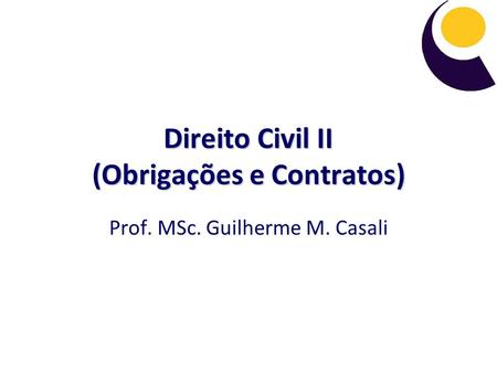 Direito Civil II (Obrigações e Contratos)