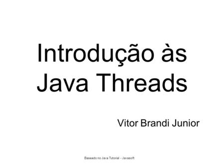 Introdução às Java Threads