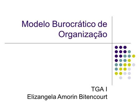 Modelo Burocrático de Organização