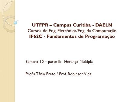 UTFPR – Campus Curitiba - DAELN Cursos de Eng. Eletrônica/Eng