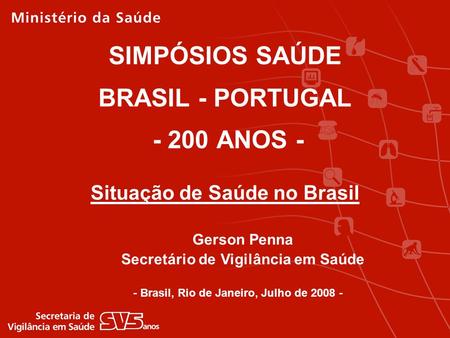 SIMPÓSIOS SAÚDE BRASIL - PORTUGAL ANOS -