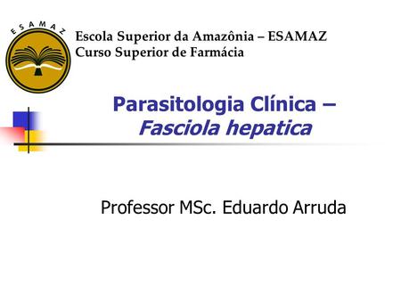 Parasitologia Clínica – Fasciola hepatica