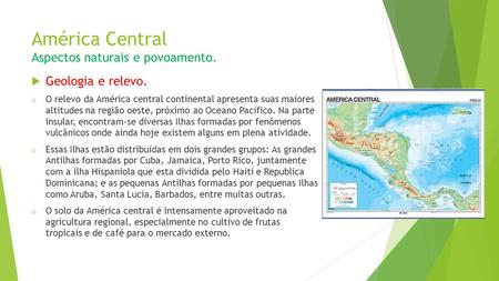 América Central Aspectos naturais e povoamento.